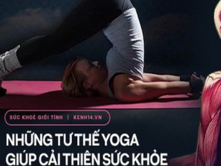 Bạn có biết: 10 tư thế yoga đơn giản sau đây đều có tác dụng rất tốt cho sức khoẻ và tinh thần