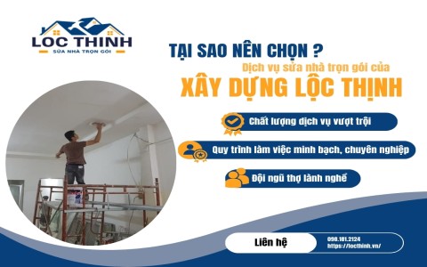 Giới thiệu dịch vụ sửa nhà trọn gói tại TPHCM - Xây Dựng Lộc Thịnh