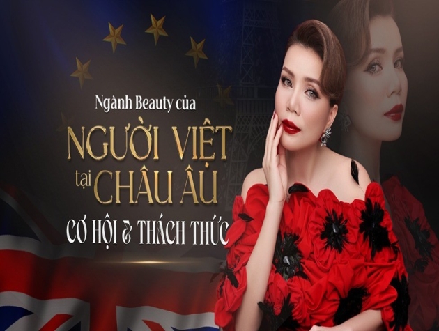 Ngành beauty của người Việt tại Châu Âu - Cơ hội và thách thức