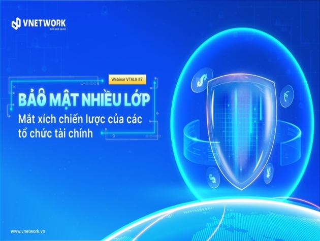 Bảo mật đa tầng – Chìa khóa sống còn cho ngành tài chính trong thời đại số