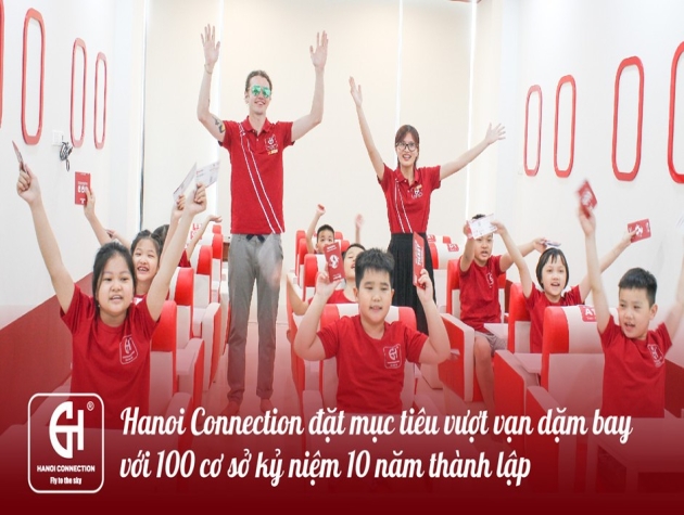 Hanoi Connection đặt mục tiêu vượt vạn dặm bay với 100 cơ sở kỷ niệm 10 năm thành lập.